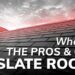 What Are The Pros And Cons Of Slate Roofs? - Pinnacle Roofing Inc
